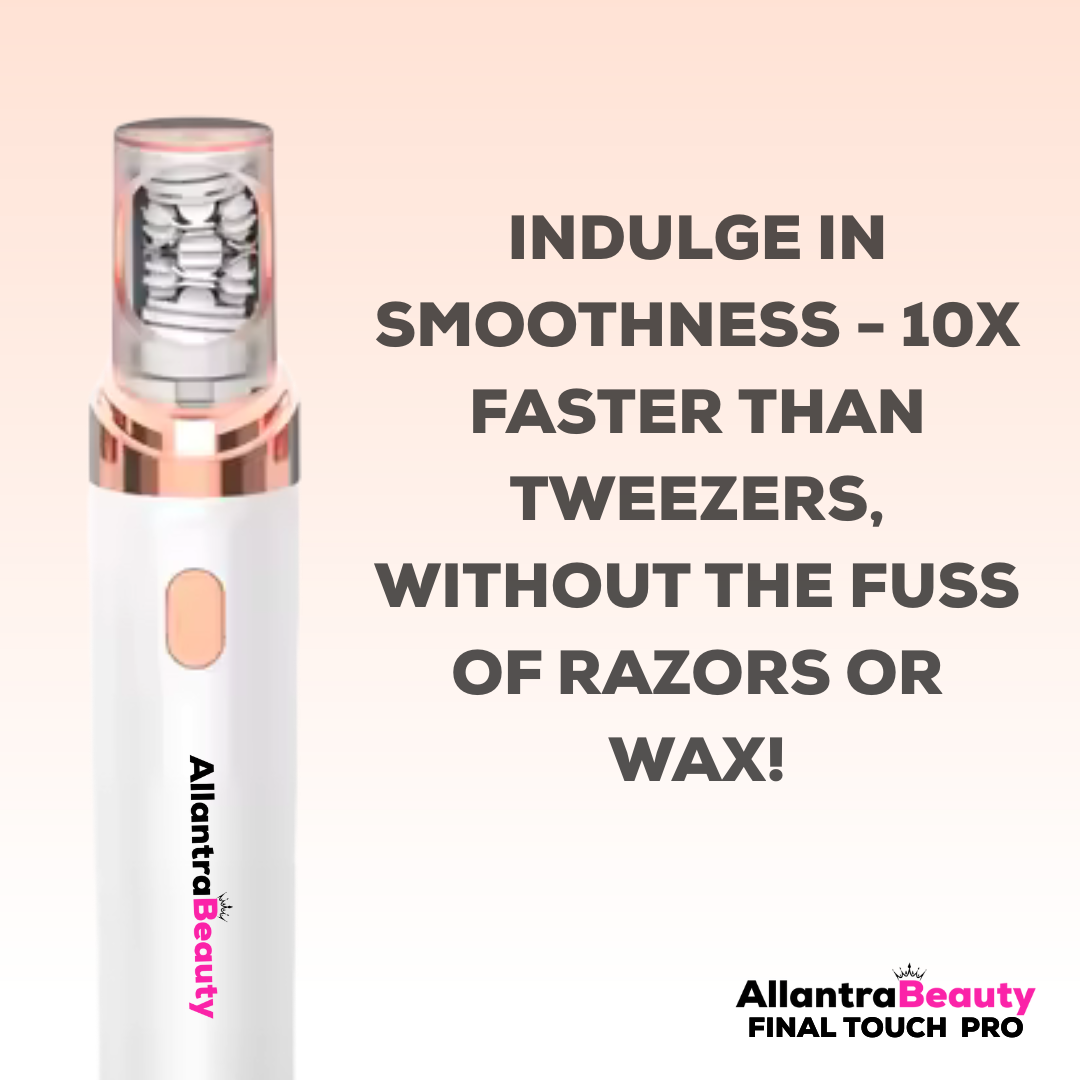 Allantra Beauty - Final Touch Pro Epilator